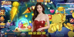 Bắn Cá Siêu Cấp