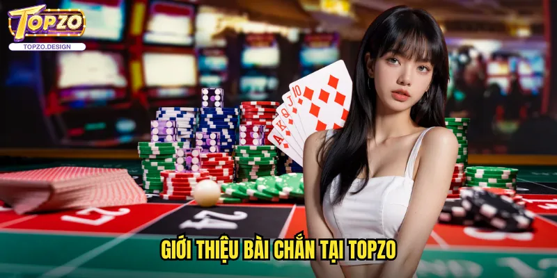 Bài Chắn Topzo - Trò Chơi Bài Truyền Thống Đầy Kích Thích 2 Giới Thiệu Bài Chắn Tại Topzo