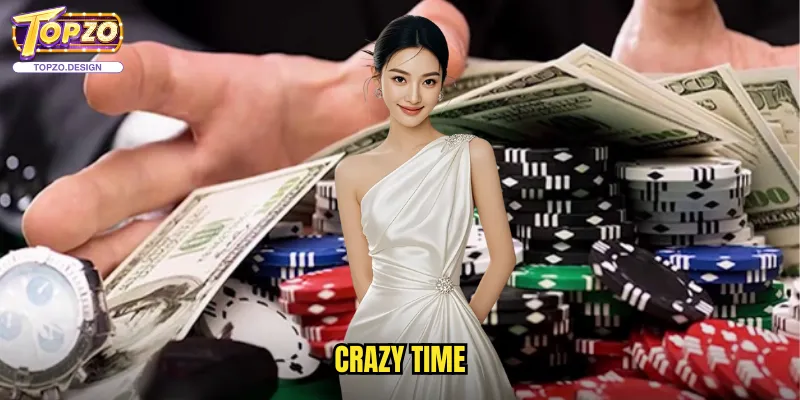 Crazy Time Topzo - Show Trò Chơi Trực Tiếp Đầy Bất Ngờ 1 Crazy Time