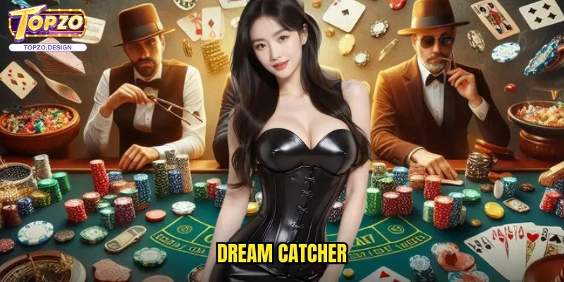 Dream Catcher Topzo - Vòng Quay May Mắn Với Phần Thưởng Khủng 1 Dream Catcher