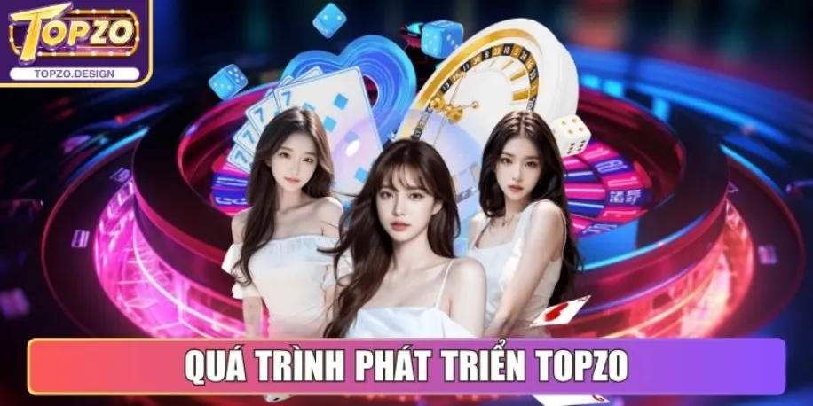 Quá trình phát triển Topzo