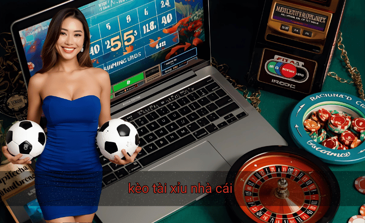 kèo tài xỉu nhà cái